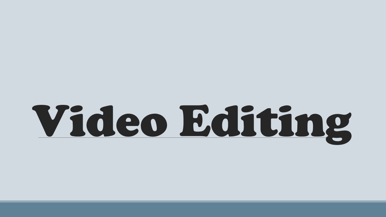 Video Editing